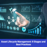Asset Lifecycle Management: 6 Stages and Best Practices