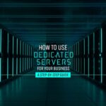 How Unmetered Dedicated Servers Support Growing Businesses and High-Performance Applications